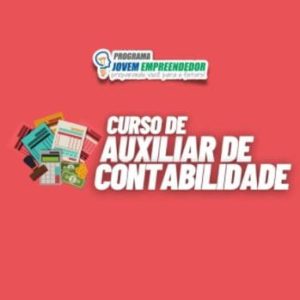 Curso de Auxiliar de Contabilidade - Programa Jovem Empreendedor