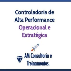 Controladoria de Alta Performance - Operacional e Estratégica
