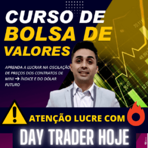 Curso de Day Trader - Bolsa de Valores - Mini Índice e Mini Dólar na Prática