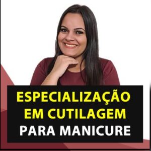 Curso de Cutilagem para Manicures - Especialização