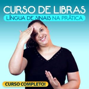 Curso de Libras - Língua de Sinais na Prática