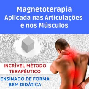 Magnetoterapia Aplicada nas Articulações e nos Músculos