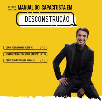 Manual do Capacitista em Desconstrução