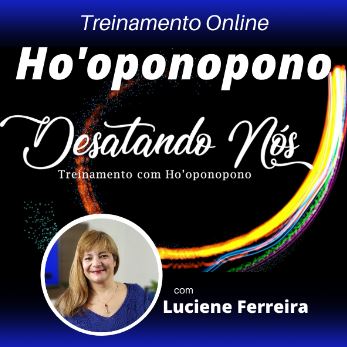 Treinamento com Ho'oponopono Desatando Nós