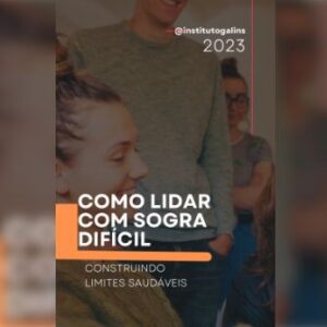 Como Lidar com a Sogra Intrometida e Difícil