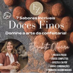 Curso Doces Finos 1.0 com Elizabeth Oliveira