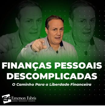 Finanças Pessoais Descomplicadas - O Caminho Para a Liberdade Financeira