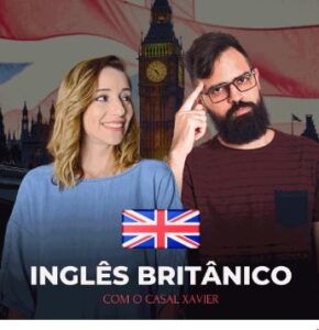 Inglês Britânico - com o Casal Xavier