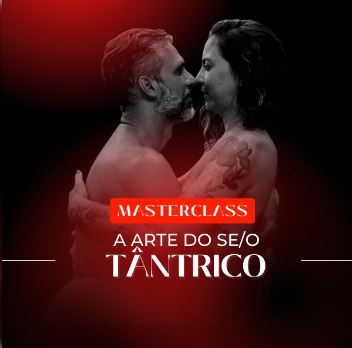 MasterClass A Arte do Sexo Tântrico