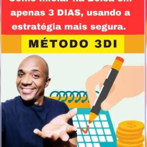 Método 3DI - Do zero a investidor na bolsa, em 3 dias