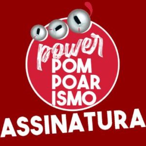 Power Pompoarismo - Assinatura