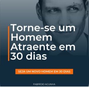 Torne-se um Homem Sedutor em 30 Dias