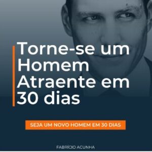 Torne-se um Homem Sedutor em 30 Dias