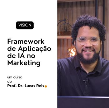 Vision - Framework de Aplicação de IA no Marketing